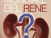 marzo Giornata Mondiale delle Malattie Renali