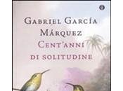 CENT'ANNI SOLITUDINE Gabriel García Márquez