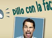 Dillo faccia!