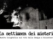 settimana misteri: mostra fotografica presso marzo