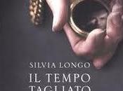 Impressioni caldo tempo tagliato” Silvia Longo Longanesi 2012 12,90