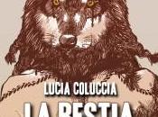 bestia l’uomo Lucia Coluccia
