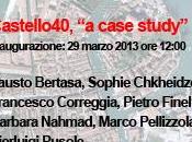 Castello40, case study” cura Fortunato D’Amico