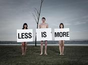 Less more..