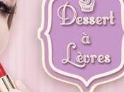 Preview: Dessert Lèvres, nuovi rossetti Neve Cosmetics