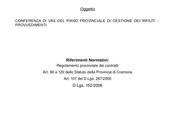 Nuovo piano provinciale rifiuti. siamo indietro anni luce sulle direttive europee” (Bonfante). ecoballe Piva-men sviano dibattito