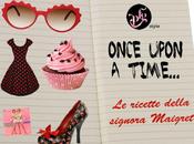 Once upon time... ricette della signora Maigret