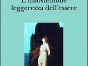 [Recensione] L’insostenibile leggerezza dell’essere Milan Kundera