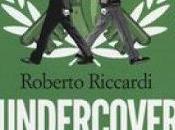 Tema: Undercover Roberto Riccardi edizioni