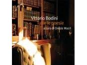 anniversario dalla scomparsa: Tutte poesie Vittorio Bodini (Besa editrice)