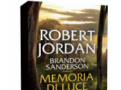 Novità: Memoria Luce Robert Jordan Brandon Sanderson