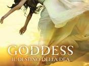 Giugno 2013: Goddes. destino della Josephine Angelini (Giunti)