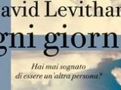 Recensione: Ogni giorno David Levitahn