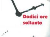 “Dodici soltanto” recensione cura Monica Pasero