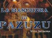 Maschera Pazuzu Vito Introna (recensione)