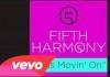 Fifth Harmony Miss Movin' Video Testo Traduzione