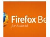 Firefox Android, nuova beta, tanti miglioramenti!