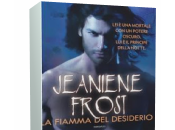 Anteprima: Fiamma Desiderio Jeaniene Frost