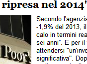 Mario Monti "vedeva lucina fondo tunnel". Saccomani crisi finita. Letta finire. S&amp;P's...
