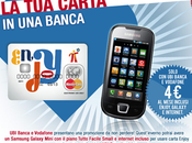 Banca: attiva carta Enjoy ricevi Samsung Galaxy Mini