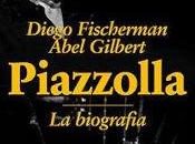 Diego Fisherman, Abel Gilbert Piazzolla biografia Recensione Buttafuoco