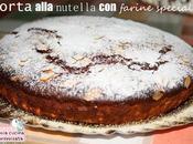 Torta alla nutella farine speciali