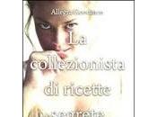 collezionista ricette segrete Allegra Goodman