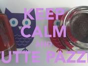 Keep Calm and...#tuttepazzeperpupa