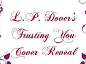 Cover reveal: Trusting L.P. Dover