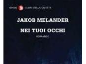 tuoi occhi, primo romanzo Jakob Melander: serial killer cava occhi alle vittime
