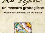 Ottobre 2013, Grottaglie Pesa, maestro grottagliese. Profilo documentato ceramista” (Edizioni Esperidi)
