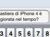 tastiera iPhone peggiorata tempo?