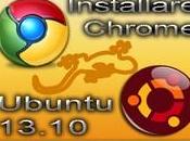 Installare Chrome Ubuntu 13.10 Guida