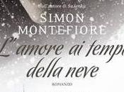 Novità Scoprire: L'amore tempi della neve Simon Montefiore