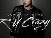 Crazy” Conor Maynard