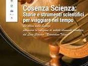 COSENZA: mostra Cosenza Scienza Storie strumenti scientifici viaggiare tempo