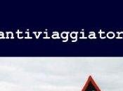 “L’antiviaggiatore”, ovvero dell’impossibilità viaggiare