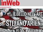 MAXXIinWeb, Bello nell’Arte Stefano Arienti [Live Streaming]