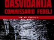 Recensione Dasvidanjia commissario Fedeli Pablo Cazzulani, cura mondo dello scrittore"