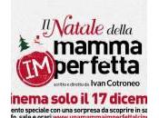 Mamma Imperfetta” arriva cinema “Natale frenetico”