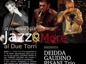 Gaudino Deidda Pisani Trio Jazz&amp;More 20.12.2013 Verona
