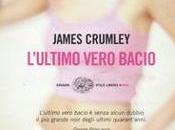 James Crumley L'ultimo vero bacio