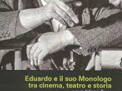 Eduardo monologo cinema, teatro storia