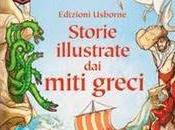 Libri ragazzi Storie illustrate miti greci Edizioni Usborne