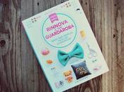 "Rinnova Guardaroba" Gaia Segattini Edizioni Gribaudo