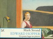 Edward Hopper Mark Strand: poeta legge pittore