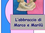 L'ABBRACCIO MARCO MARILU' Teresa Barbaro