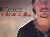 METROMORALITÀ nuovo singolo Adolfo Dececco