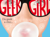 Febbraio 2014: anteprima Geek Girl Holly Smale Castoro)