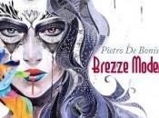 “Brezze Moderne”, libro poetico Pietro Bonis: incontro realtà, desiderio attimi felicità